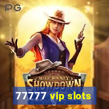 77777 vip slots